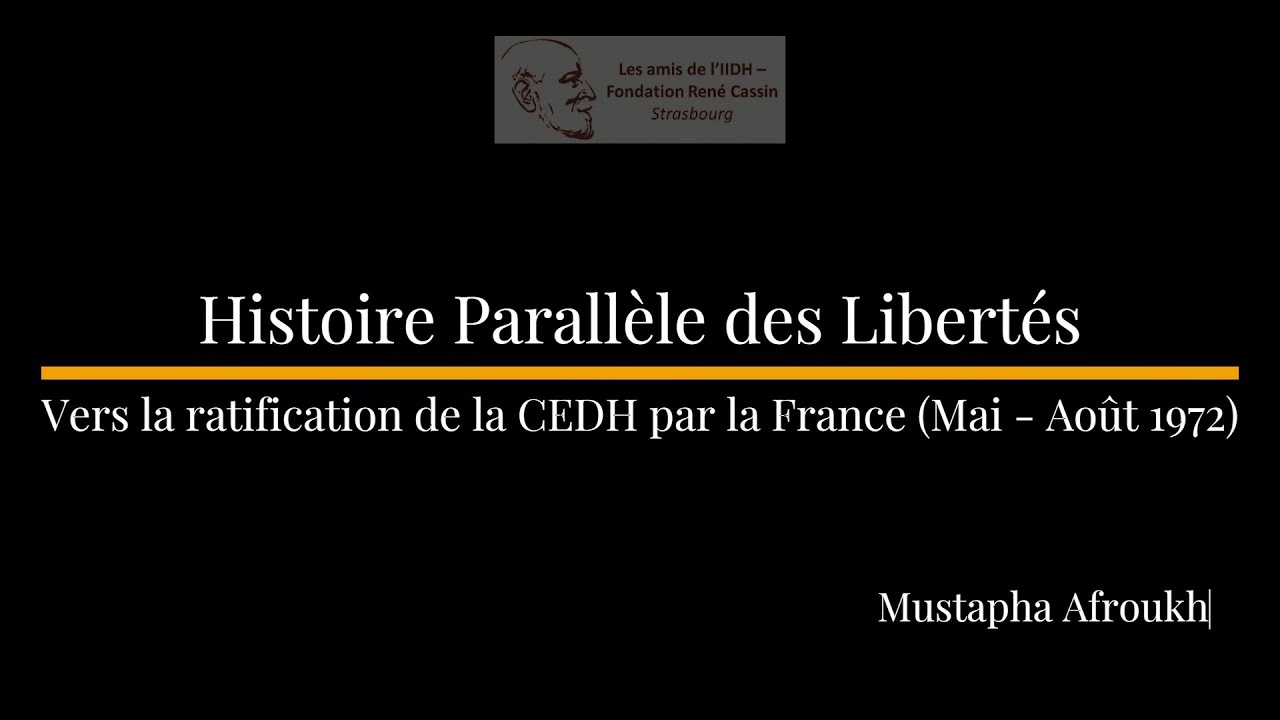 Histoire Parallèle des Libertés (1972) : Vers la ratification de la CEDH par la France
