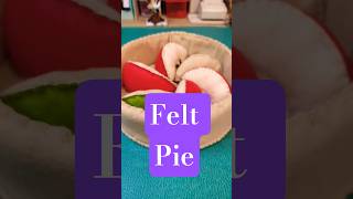 Felt Pie 😘#cute #diy #feltfood #handmade #felttoys #kawaii #sewing ##ジブリ#pie #kindergarten