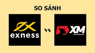 Forex | So sánh sàn Exness và XM - Sàn Forex nào rút tiền nhanh?