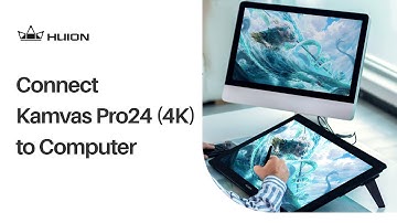 How to connect Kamvas Pro 24 (4K) to the computer?