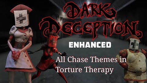 All Chase Themes in Torture Medicine - Dark Deception Enhanced