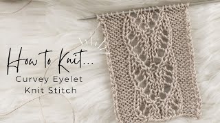 Curvy Eyelet Lace Knit Stitch Video Tutorial