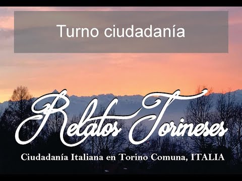 Ciudadanía Italiana en Torino / Turín Comune, ITALIA. Turno ciudadanía