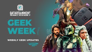 Geek Week 26 | Weekly Geek Updates by qatartainment