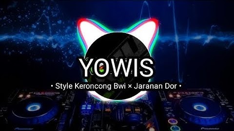 DJ YOWIS • Style Keroncong Bwi × Jaranan Dor • Xmust Revolution
