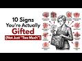 10 Signs You’re Actually Gifted (Not Just "Too Much")