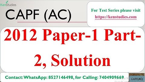 CAPF(AC) Previous Year Paper Solution 2012 Paper 1 Part 2