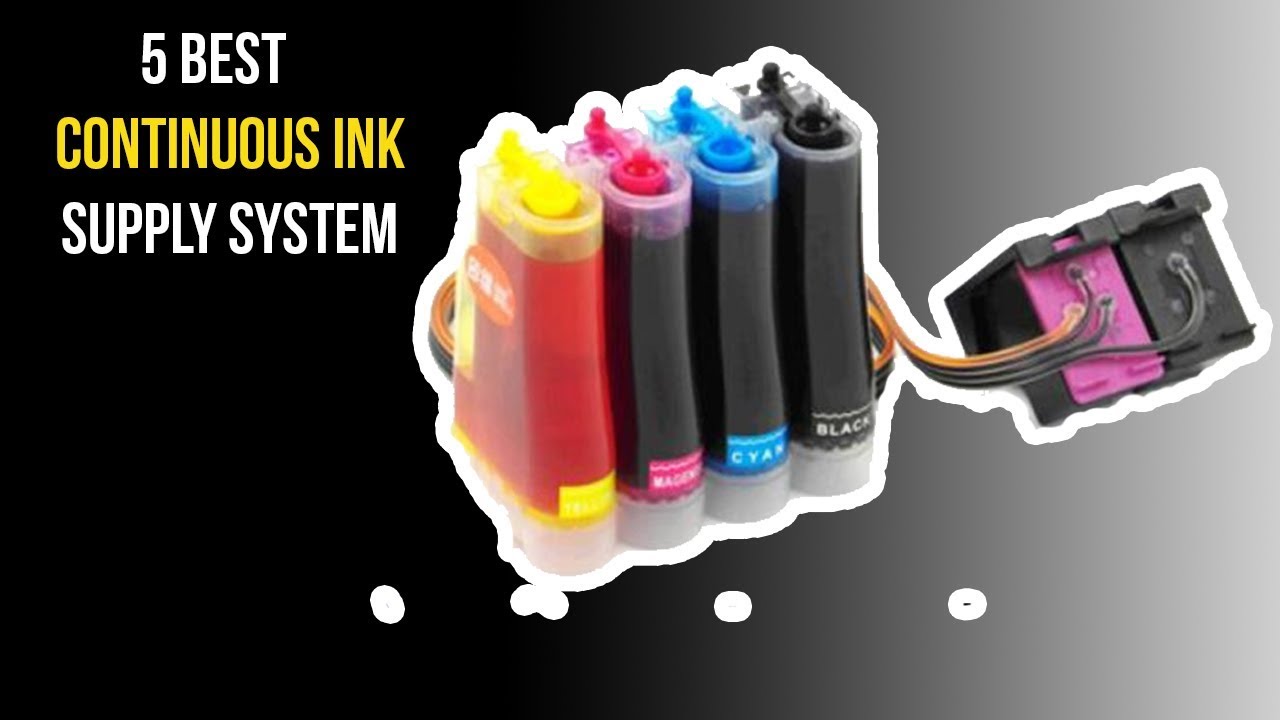 5 Best Continuous Ink Supply System