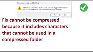 Fix cannot be compressed because it includes characters that cannot be used in a compressed folder