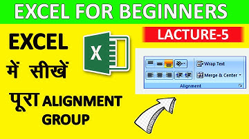 Lacture 5 | Alignment Group In Home Tab In Ms Excel Complete Use In Hindi