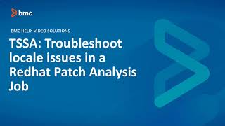 BMC Truesight Server Automation (TSSA): How to troubleshoot locale issues in a Redhat Patch Analysis