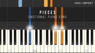 Emotional Piano Song - Pieces (Piano Tutorial) - Daniel Humphrey