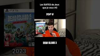 Les SUITES de Jeux Vidéo que je veux ! TOP 8 - DEAD ISLAND 3 #gaming #deadisland #playstation #games
