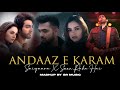 Andaaz E Karam X Saiyaara X Sunn Raha Hai Mashup Arijit Singh Madhur Sharma Faheem SR Music 