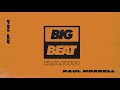 Big Beat Radio: EP #164 - Paul Morrell (Immoral Club Mix)