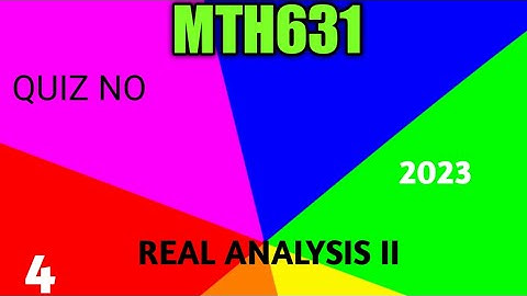 MTH631 Quiz No.4 Solution Fall 2023 Correct Solution (Real Analysis II (MTH631) January 28, 2023