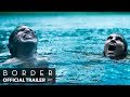 BORDER Trailer [HD] Mongrel Media