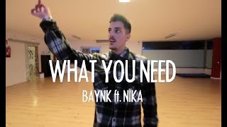 WHAT YOU NEED - Baynk | Choreography Lydia Martorell - #UrbanDanceCanPicafort