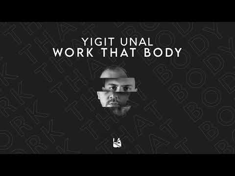 Yigit Unal -  Work That Body