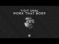 Yigit unal   work that body