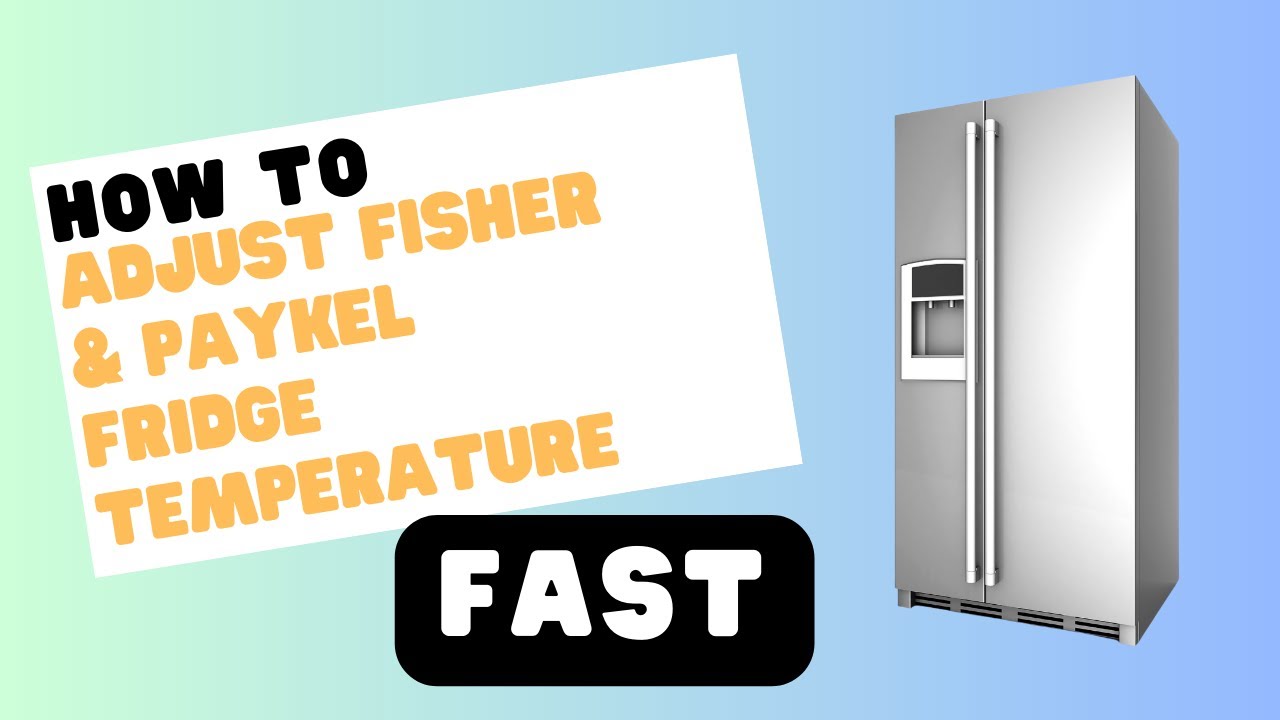 Fisher & Paykel Fridge Temperature Control: The Ultimate Guide - YouTube