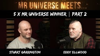 Eddy Ellwood's Bodybuilding Saga: Mr. Universe Meets - (Podcast Ep15 Part 2) | Stuart Garrington