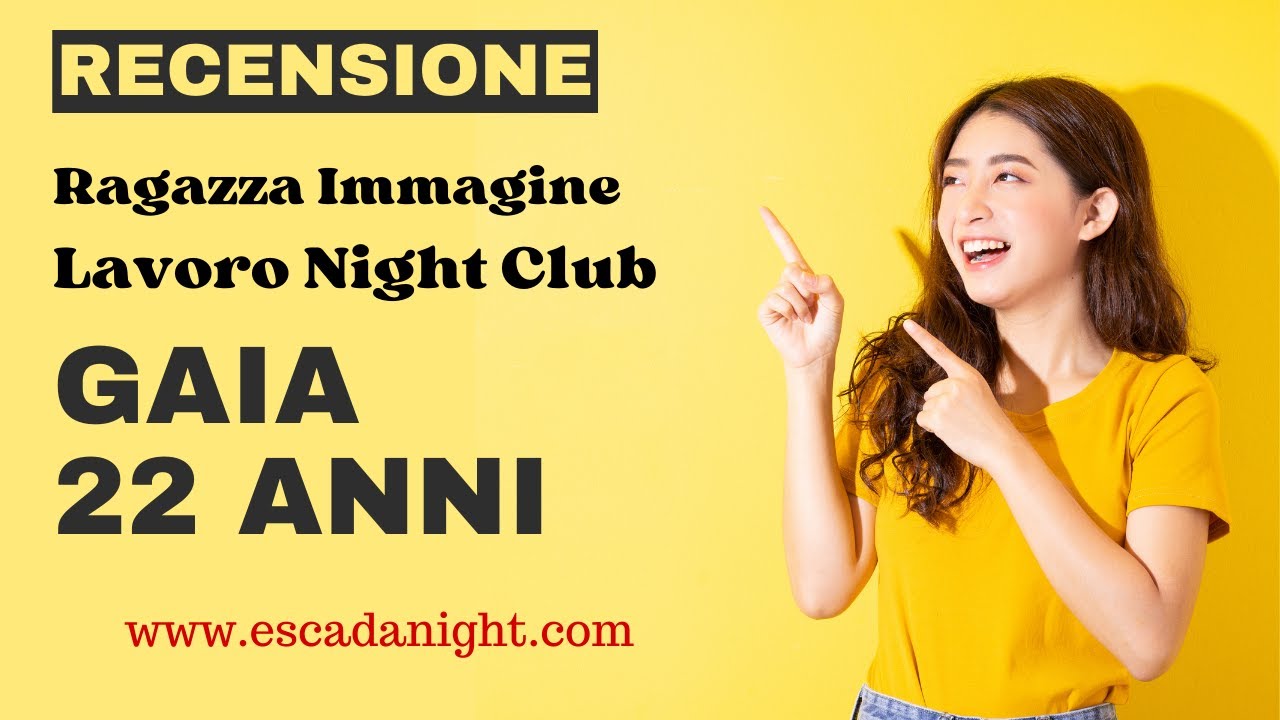 Recensione Gaia | Ragazza Immagine per Lavoro Night Club