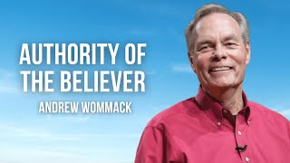 Authority of the Believer | Andrew Wommack