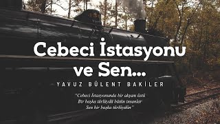 Yavuz Bülent Bakiler | Cebeci İstasyonu ve Sen Resimi