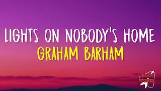 Graham Barham - Lights On Nobody's Home (Lyrics)