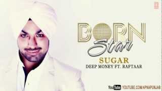 Presenting the another punjabi song 'sugar' from much awaited musical
album of deep money 'born star', music this is composed by titans
whil...