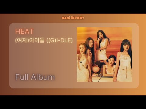 [FULL ALBUM] (여자)아이들 ((G)I-DLE) - HEAT