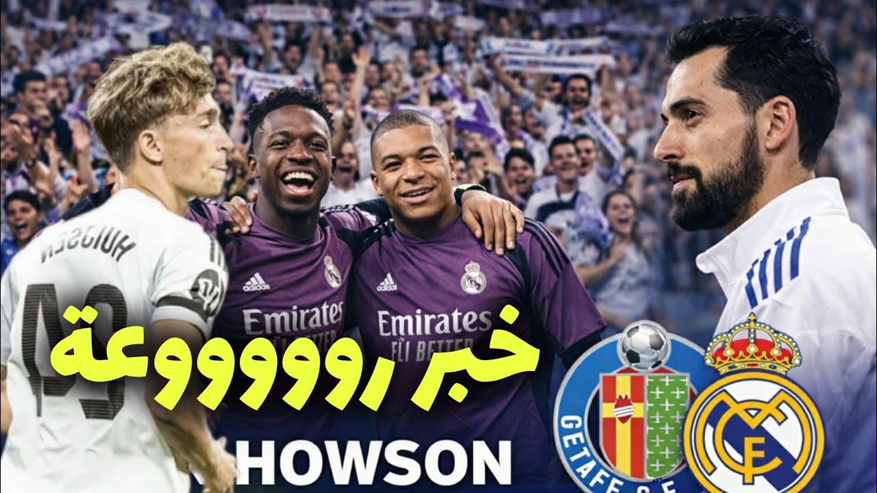 أخبار وتقارير عاجلة وسارة لعشاق ريال مدريد...قبل موقعة خيتافي عودة نجم الريال ...آخر أخبار الملكي