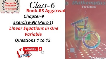 Class-6| Chapter-9 "Linear Equations in one variable"| Exercise-9B| Questions 1 to 15 (Part-1)