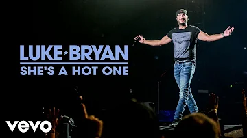 Luke Bryan - She's A Hot One (Official Audio)