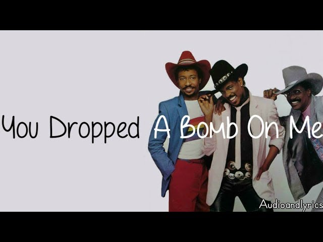 The Gap Band - You Dropped A Bomb On Me (Lyrics) class=