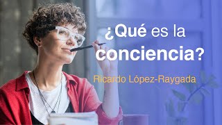 ¿Qué es la CONCIENCIA?