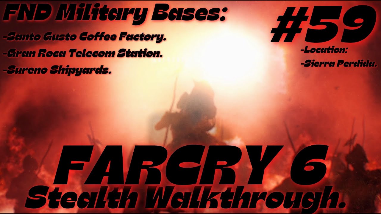 FARCRY 6 Stealth Walkthrough: 3 Military Bases From Sierra Perdida.