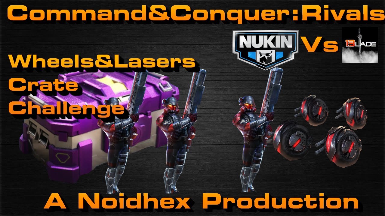 C&C Rivals: Wheels and Lasers Crate Challenge!