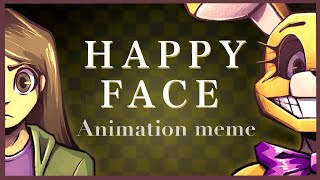 Happy Face - animation meme | FNAF The Silver Eyes