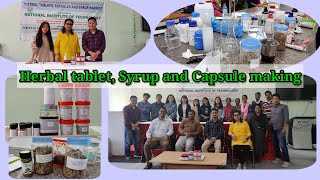 Whole journey of the "Herbal Tablet, Syrup and Capsule" making training .#NIT_Arunachal_Pradesh,Jot