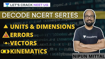 Decode NCERT Series (Units & Dimensions, Kinematics, Vectors, Errors) | NEET 2021 | NEET Physics