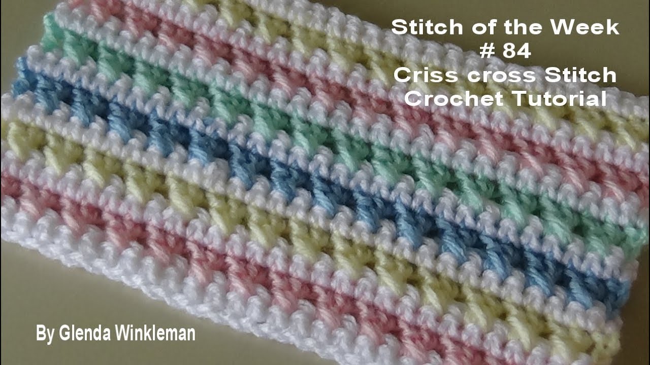 Stitch Of The Week 84 Criss Cross Stitch Crochet Tutorial YouTube