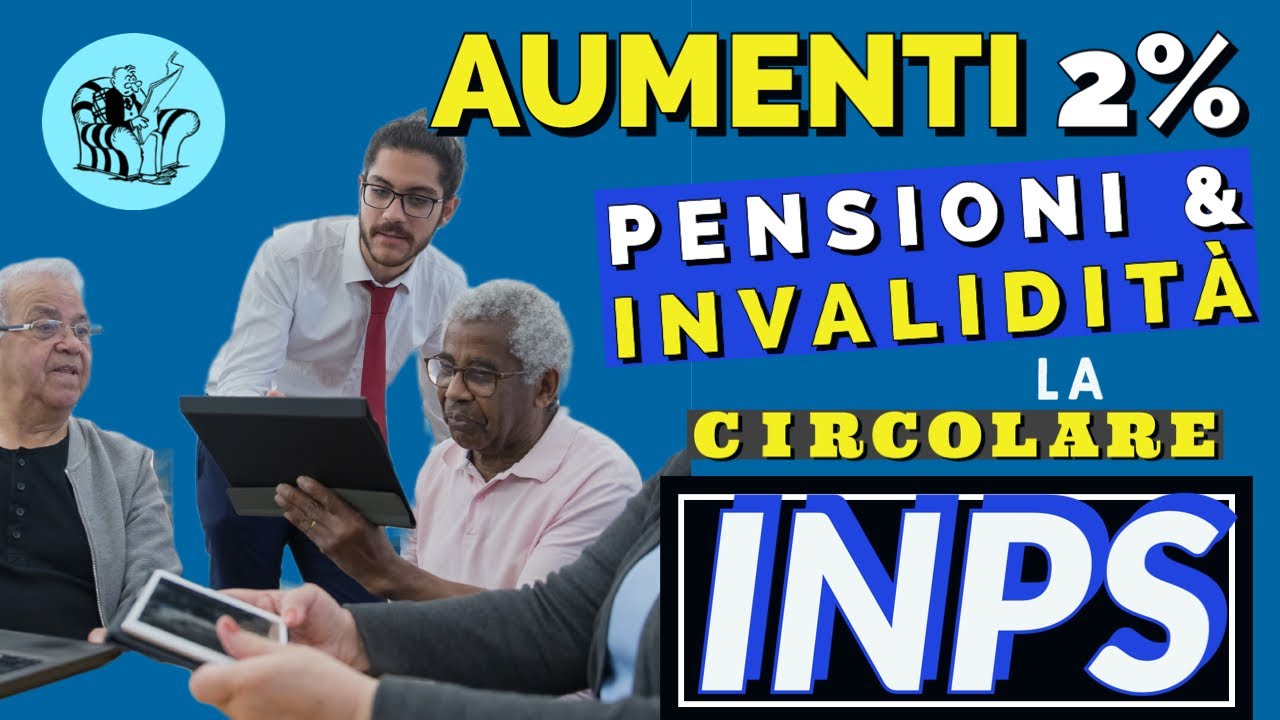 📈 CIRCOLARE INPS AUMENTI PENSIONI & INVALIDITÀ con TABELLA IMPORTI