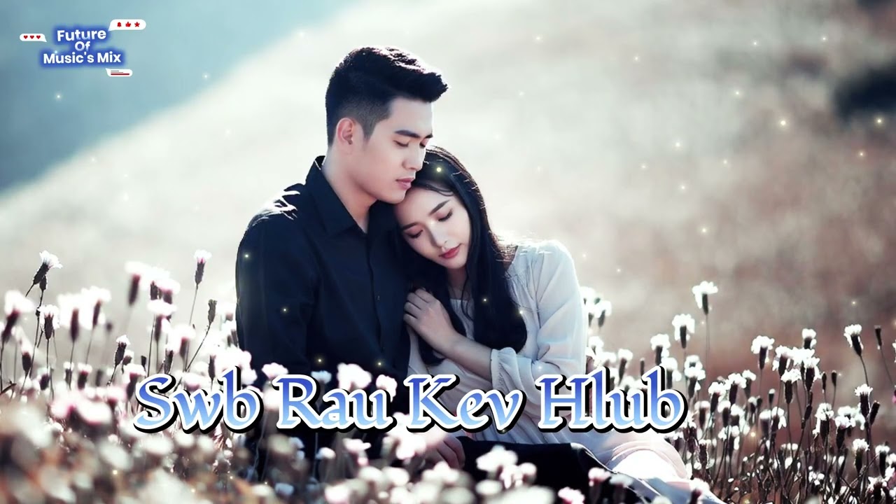 Swb Rau Kev Hlub(Cover by FOMM)