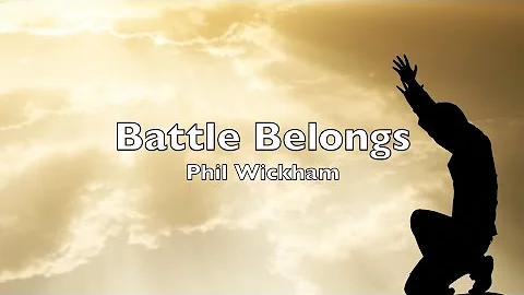 Battle Belongs  (lyrics)  Phil Wickham   HD