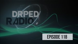 DrpedRadio episode 118