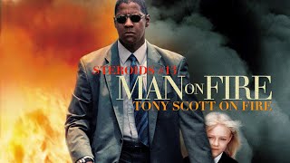 MAN ON FIRE : Tony Scott on Fire  STEROIDS #13