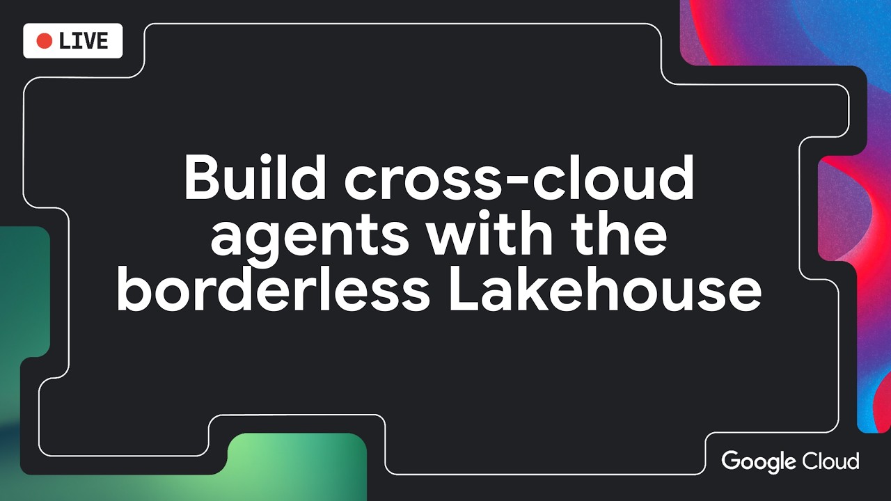 Build cross-cloud agents with the borderless Lakehouse