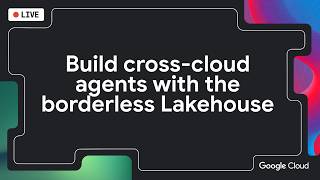 Build cross-cloud agents with the borderless Lakehouse